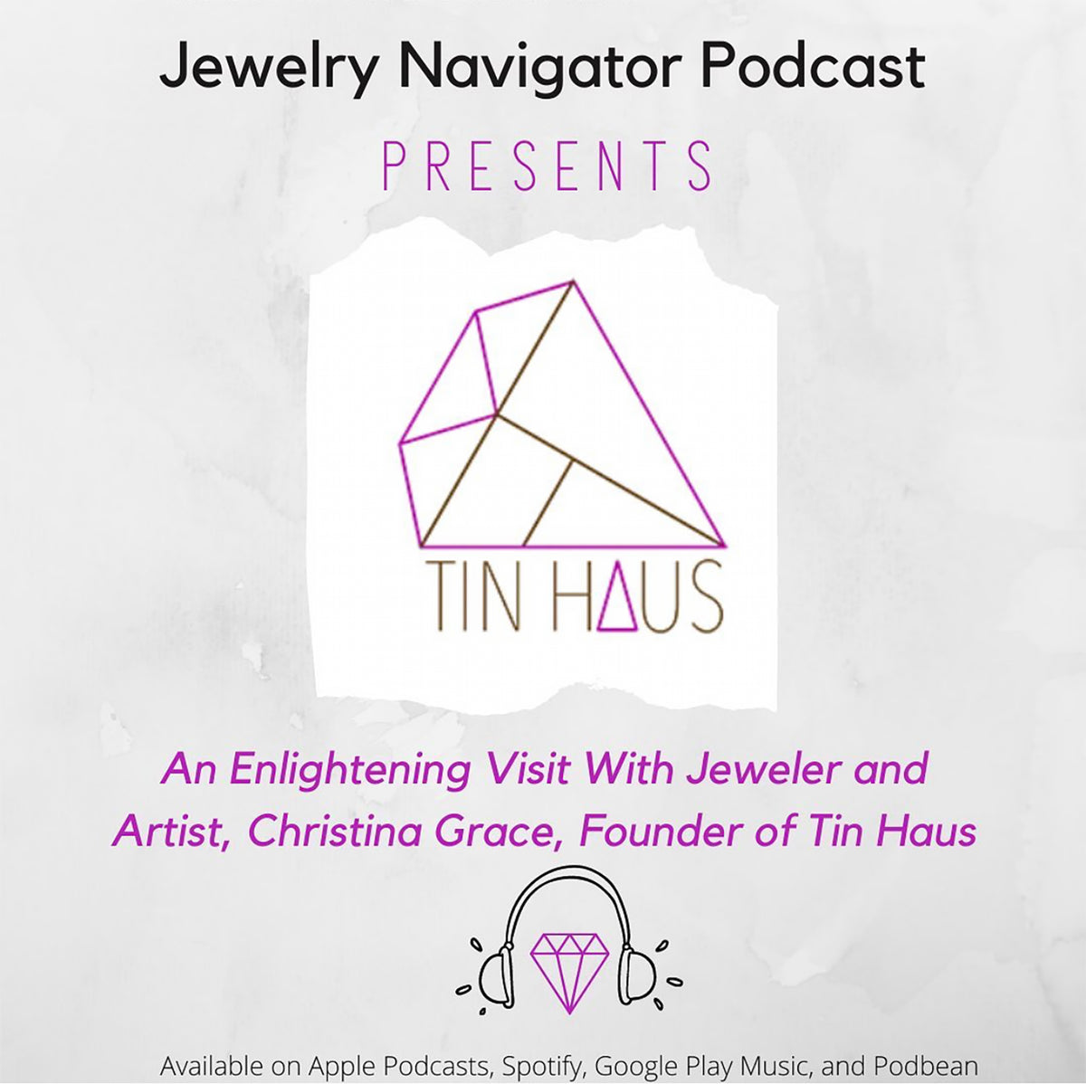 The Jewelry Navigator Podcast features TIN HAUS TIN HAUS®